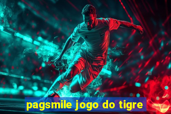 pagsmile jogo do tigre